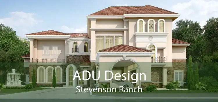 ADU Design Stevenson Ranch